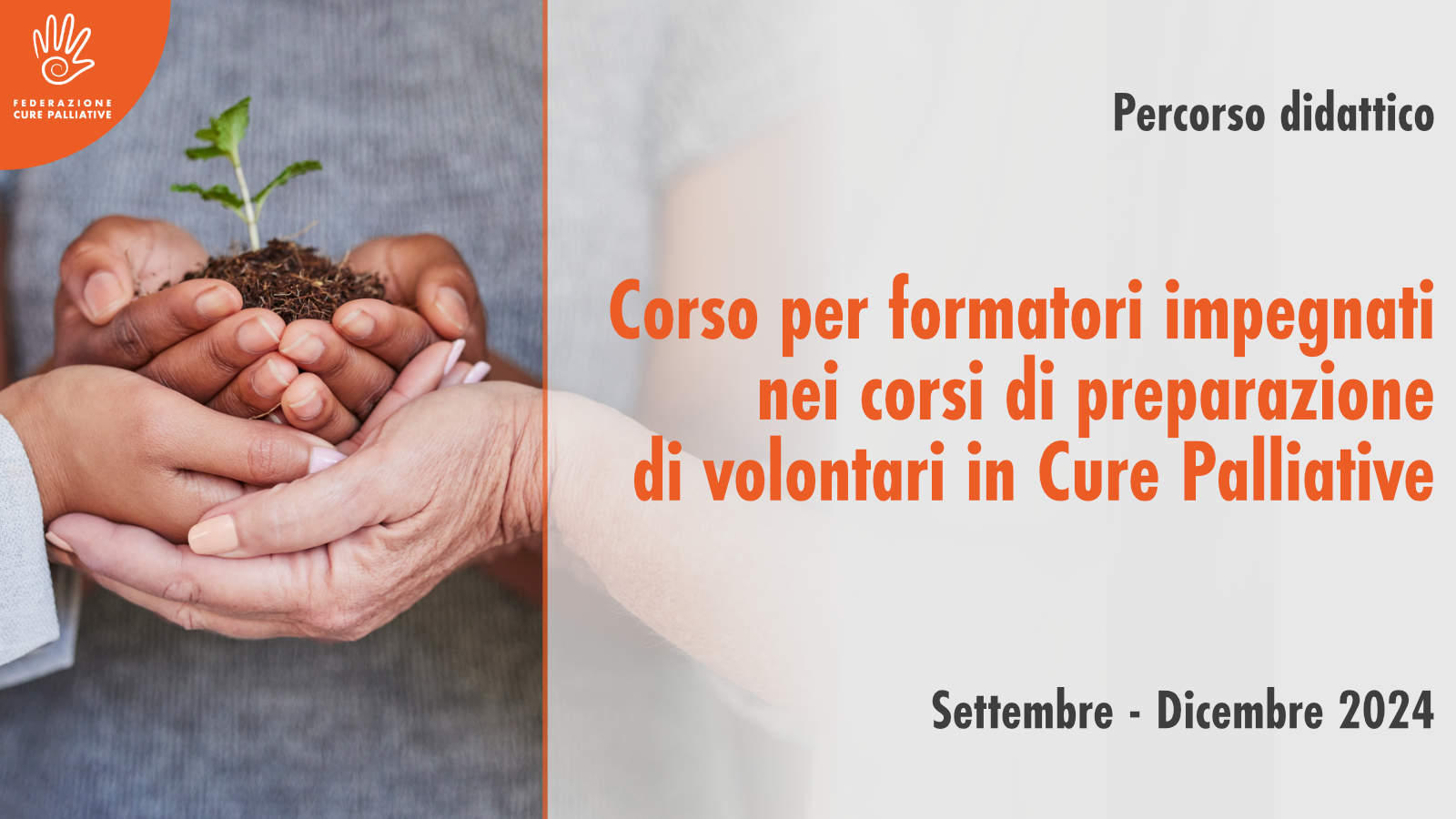 Corso per formatori impegnati nei corsi di preparazione di volontari in Cure Palliative